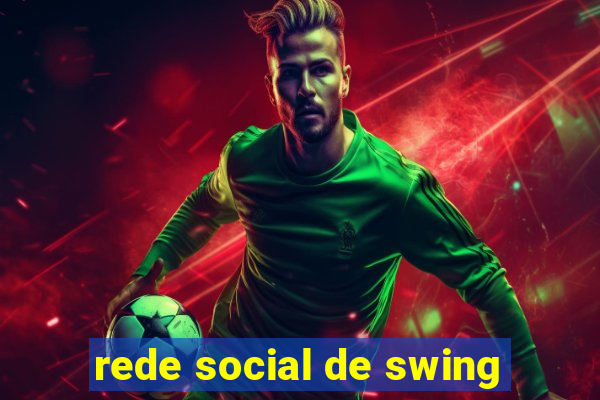 rede social de swing